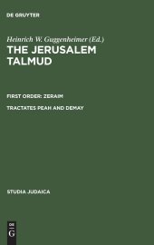 book The Jerusalem Talmud, Zeraim: Tractates Peah and Demay