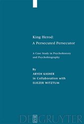 book King Herod: a Persecuted Persecutor: A Case Study in Psychohistory and Psychobiography