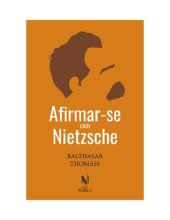 book Afirmar-Se Com Nietzsche