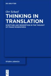 book Thinking in Translation: Scripture and Redemption in the Thought of Franz Rosenzweig