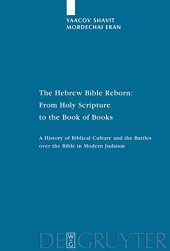 book The Hebrew Bible Reborn: From Holy Scripture to the Book of Books: A History of Biblical Culture and the Battles over the Bible in Modern Judaism