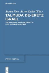 book Talmuda de-Eretz Israel: Archaeology and the Rabbis in Late Antique Palestine