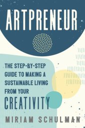 book Artpreneur: The Step-by-Step Guide to Making a Sustainable Living From Your Creativity