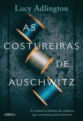 book As Costureiras de Auschwitz