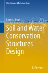 book Soil and Water Conservation Structures Design