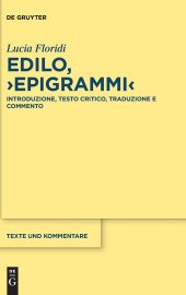 book Edilo, Epigrammi: Introduzione, Testo Critico, Traduzione E Commento