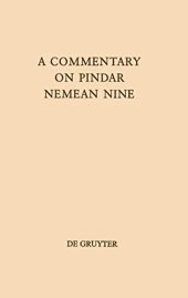 book A Commentary on Pindar, Nemean Nine