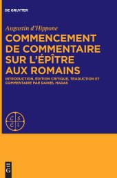 book Commencement de commentaire sur l’épître aux Romains: Introduction, édition critique, traduction et commentaire par Daniel Hadas