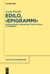 book Edilo, Epigrammi: Introduzione, Testo Critico, Traduzione E Commento