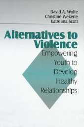 book Alternatives to Violence: Empowering Youth To Develop Healthy Relationships