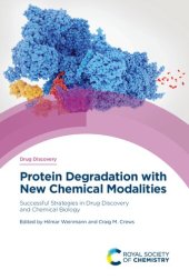 book Protein Degradation with New Chemical Modalities: Successful Strategies in Drug Discovery and Chemical Biology