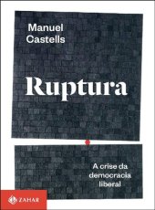 book Ruptura: a Crise da Democracia Liberal