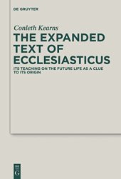 book The Expanded Text of Ecclesiasticus: Its Teaching on the Future Life as a Clue to its Origin