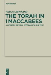 book The Torah in 1Maccabees: A Literary Critical Approach to the Text