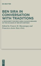 book Ben Sira in Conversation with Traditions: A Festschrift for Prof. Núria Calduch-Benages on the Occasion of Her 65th Birthday