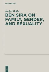 book Ben Sira on Family, Gender, and Sexuality