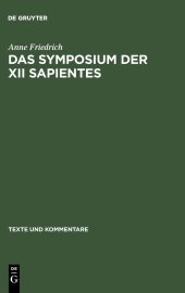 book Das Symposium der XII sapientes: Kommentar und Verfasserfrage