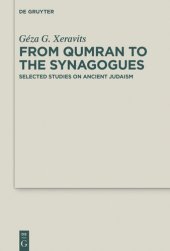 book From Qumran to the Synagogues: Selected Studies on Ancient Judaism