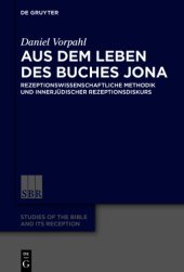 book Aus dem Leben des Buches Jona: Rezeptionswissenschaftliche Methodik Und Innerjüdischer Rezeptionsdiskurs