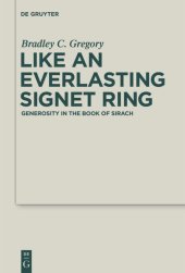 book Like an Everlasting Signet Ring: Generosity in the Book of Sirach