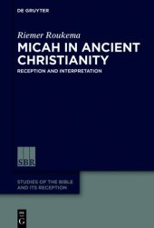 book Micah in Ancient Christianity: Reception and Interpretation