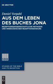 book Aus dem Leben des Buches Jona: Rezeptionswissenschaftliche Methodik Und Innerjüdischer Rezeptionsdiskurs