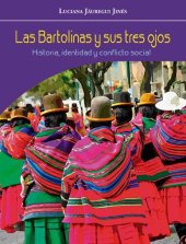 book Las bartolinas y sus tres ojos. Historia, identidad y conflicto social