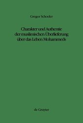 book Charakter und Authentie der muslimischen Überlieferung über das Leben Mohammeds