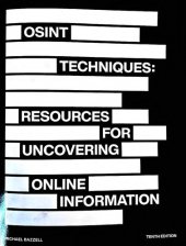 book OSINT Techniques. Resources for Uncovering Online Information - 10th Edition (2023)