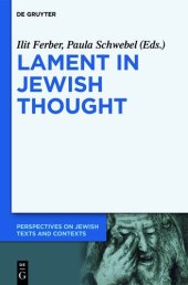 book Lament in Jewish Thought: Philosophical, Theological, and Literary Perspectives