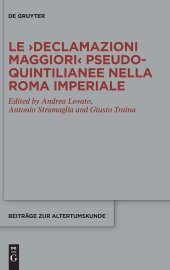 book Le ›Declamazioni maggiori‹ pseudo-quintilianee nella Roma imperiale