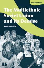 book The Multiethnic Soviet Union and its Demise