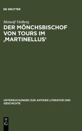 book Der Mönchsbischof von Tours im 'Martinellus': Zur Form des hagiographischen Dossiers und seines spätantiken Leitbilds