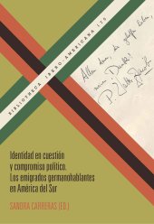 book Identidad en cuestión y compromiso político: los emigrados germanohablantes en América del Sur