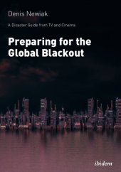 book Preparing for the Global Blackout: A Disaster Guide from TV and Cinema