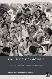 book Inventing the Third World: In Search of Freedom for the Postwar Global South