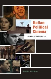 book Italian Political Cinema: Figures of the Long '68