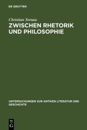 book Zwischen Rhetorik und Philosophie: Augustins Argumentationstechnik in 'De civitate Dei' und ihr bildungsgeschichtlicher Hintergrund