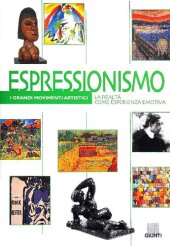 book Espressionismo. La realtà come esperienza emotiva. Ediz. illustrata