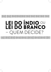 book Lei do índio ou lei do branco - Quem decide? Sistemas jurídicos indígenas e intervenções estatais