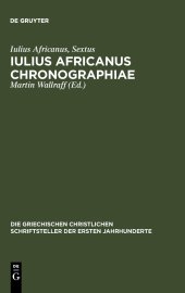 book Iulius Africanus Chronographiae: The Extant Fragments