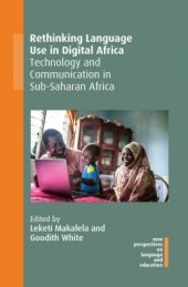 book Rethinking Language Use in Digital Africa: Technology and Communication in Sub-Saharan Africa