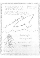 book Urusa purk'iwa: "nuestro día está llegando". Antología de la poesía regional aimara (Aymara)