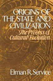 book Origins of the State and Civilization: The Process of Cultural Evolution