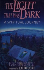 book The Light That Was Dark: A Spiritual Journey