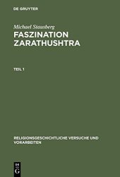 book Faszination Zarathushtra: Zoroaster und die Europäische Religionsgeschichte der Frühen Neuzeit - Teil 1