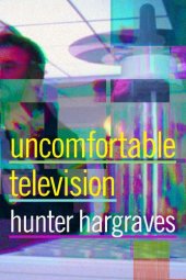 book Uncomfortable Television