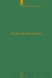 book Redesigning Achilles: 'Recycling' the Epic Cycle in the 'Little Iliad' (Ovid, Metamorphoses 12.1-13.622)