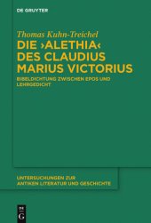 book Die "Alethia" des Claudius Marius Victorius: Bibeldichtung zwischen Epos und Lehrgedicht