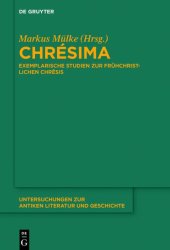 book Chrésima: Exemplarische Studien zur frühchristlichen Chrêsis